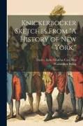 Knickerbocker Sketches From "A History of New York."