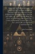 History of Freemasonry in the City of Galena, Illinois, From the Organization of Strangers' Union Lodge no. 14, A.D. 1826, A.L. 1826 [read 5826] to Ju