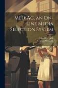 MEDIAC, an On-line Media Selection System