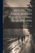 Meeting the Needs, Boston Public Schools, Ecia, 1985-1986