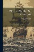 Merchantmen-at-arms, the British Merchants' Service in the War