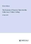 The Discovery of Muscovy, Tales from the Collections of Richard Hakluyt