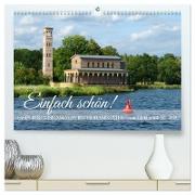 Einfach schön - Oasen der Entspannung in Deutschlands Osten (hochwertiger Premium Wandkalender 2024 DIN A2 quer), Kunstdruck in Hochglanz
