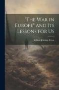 "The war in Europe" and its Lessons for Us