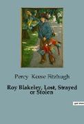 Roy Blakeley, Lost, Strayed or Stolen