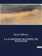 LA COMTESSE MATHIEU DE NOAILLES