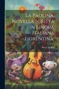 La Paolina, novella scritta in lingua italiana Fiorentina