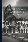 L'Empire romain, évolution et décadence