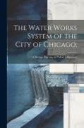 The Water Works System of the City of Chicago
