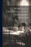 Bonganga Experiences Of A Missionary Doctor