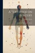 A Text-book on Surgery, General, Operative, and Mechanical