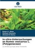 In-vitro-Untersuchungen an Rumex vesicarius L. (Polygonaceae)