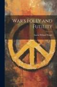 War's Folly and Futility