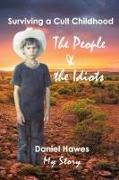 The People & The Idiots: Surviving A Cult Childhood