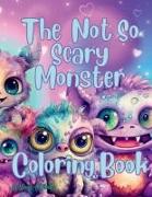 The Not So Scary Monster Coloring Book