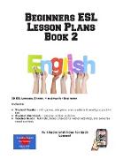 Beginners ESL Lesson Plans Book 2