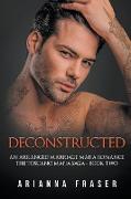 Deconstructed - An Arranged Marriage Mafia Romance