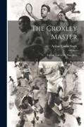 The Croxley Master, a Great Tale of the Prize Ring