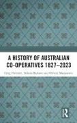 A History of Australian Co-operatives 1827–2023