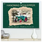 Hanomag Schlepper (hochwertiger Premium Wandkalender 2024 DIN A2 quer), Kunstdruck in Hochglanz