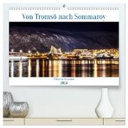Von Tromsö nach Sommaroy - Winter in Norwegen (hochwertiger Premium Wandkalender 2024 DIN A2 quer), Kunstdruck in Hochglanz