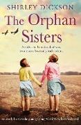 The Orphan Sisters: An utterly heartbreaking and gripping World War 2 historical novel