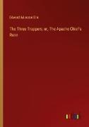 The Three Trappers, or, The Apache Chief's Ruse