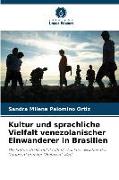 Kultur und sprachliche Vielfalt venezolanischer Einwanderer in Brasilien
