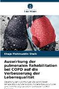 Auswirkung der pulmonalen Rehabilitation bei COPD auf die Verbesserung der Lebensqualität