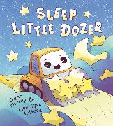 Sleep, Little Dozer