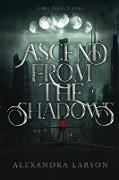 Ascend from the Shadows