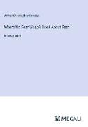 Where No Fear Was, A Book About Fear