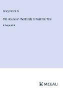 The House on the Beach, A Realistic Tale