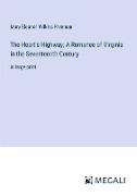 The Heart's Highway, A Romance of Virginia in the Seventeenth Century
