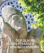 Der Glaube in den Straßen von Regensburg