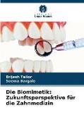 Die Biomimetik: Zukunftsperspektive für die Zahnmedizin