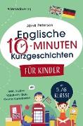 Englische 10-Minuten Kurzgeschichten für Kinder: Spielend einfach Englisch lernen. Mit 21 zweisprachigen Geschichten zum Englisch-Erfolg