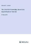 The Cell of Self-Knowledge, Seven Early English Mystical Treatises