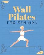 Wall Pilates for Seniors