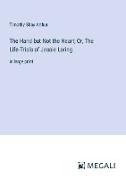 The Hand but Not the Heart, Or, The Life-Trials of Jessie Loring