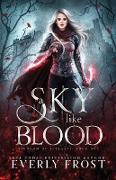 A Sky Like Blood (Kingdom of Betrayal, Book 1)