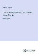 Lives of the English Poets, Gay, Thomson, Young, Gray &c