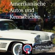 Amerikanische Autos und Kennzeichen