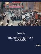 FILOTTETE - EDIPO A COLONO