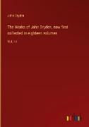 The Works of John Dryden, now first collected in eighteen volumes