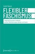 Flexibler Faschismus