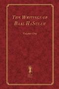 The Writings of Baal HaSulam - Volume One