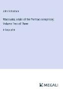 Wacousta, a tale of the Pontiac conspiracy, Volume Two of Three