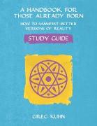 A Handbook for Those Already Born Study Guide