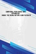 Emotional Resilience and Struggles Inside the World of HIV/AIDS Patients